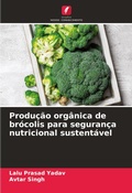 Cover: Producao organica de brocolis para seguranca nutricional sustentavel - Edicoes Nosso Conhecimento