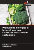 Cover: Produzione biologica di broccoli per una sicurezza nutrizionale sostenibile - Edizioni Sapienza