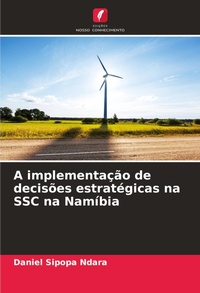 Abbildung von: A implementacao de decisoes estrategicas na SSC na Namibia - Edicoes Nosso Conhecimento