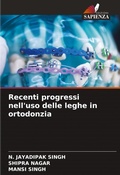 Cover: Recenti progressi nell'uso delle leghe in ortodonzia - Edizioni Sapienza