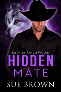 Enlarge image Cover: Hidden Mate (Sapphire Ranch Wolves, #2) - Sue Brown