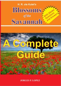 Enlarge image Cover: H R ole Kulet's Blossoms of the Savannah: A Complete Guide (A Guide Book to H R ole Kulet's Blossoms of the Savannah, #4) - Jorges P. Lopez