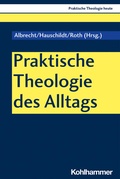 Cover: Praktische Theologie des Alltags - Kohlhammer
