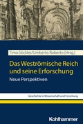 Cover: Das Westr&ouml;mische Reich und seine Erforschung - Kohlhammer