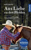 Cover: Aus Liebe zu den Pferden - Kosmos