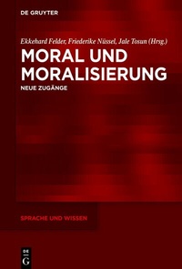 Abbildung von: Moral und Moralisierung - De Gruyter