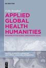 Cover: Applied Global Health Humanities - De Gruyter