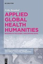 Cover: Applied Global Health Humanities - De Gruyter