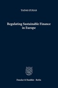 Cover: Regulating Sustainable Finance in Europe. - Duncker & Humblot