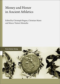 Abbildung von: Money and Honor in Ancient Athletics - Franz Steiner Verlag
