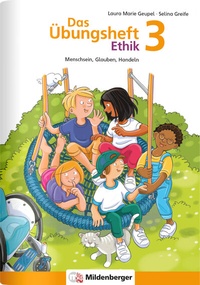 Abbildung von: Das Übungsheft Ethik 3 - Mildenberger Verlag GmbH