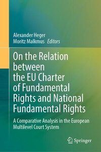 Enlarge image Cover: On the Relation between the EU Charter of Fundamental Rights and National Fundamental Rights - Springer
