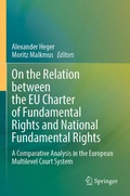 Cover: On the Relation between the EU Charter of Fundamental Rights and National Fundamental Rights - Springer