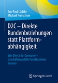 Cover: D2C - Direkte Kundenbeziehungen statt Plattformabh&auml;ngigkeit - Springer Gabler