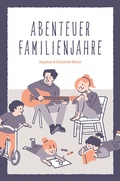 Cover: Abenteuer Familienjahre - Christliche Literaturverbreitung