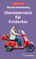 Bild: Oberösterreich für Entdecker - Amalthea Signum