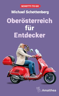 Abbildung von: Oberösterreich für Entdecker - Amalthea Signum
