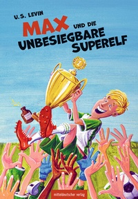 Abbildung von: Max und die unbesiegbare Superelf - Mitteldeutscher Verlag