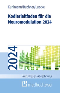 Abbildung von: Kodierleitfaden für die Neuromodulation 2024 - medhochzwei Verlag