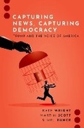 Cover: Capturing News, Capturing Democracy - Oxford University Press Inc