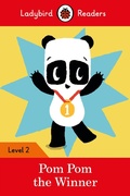 Cover: Ladybird Readers Level 2 - Pom Pom the Winner (ELT Graded Reader) - Ladybird
