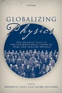 Cover: Globalizing Physics - Oxford University Press
