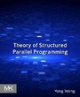 Cover: Theory of Structured Parallel Programming - Morgan Kaufmann