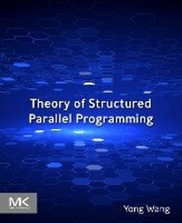 Enlarge image Cover: Theory of Structured Parallel Programming - Morgan Kaufmann