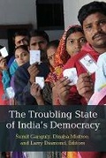 Cover: The Troubling State of India's Democracy - The University of Michigan Press