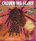 Cover: Crowning Glory: A Celebration of Black Hair - Candlewick Press,U.S.
