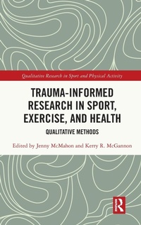 Enlarge image Cover: Trauma-Informed Research in Sport, Exercise, and Health - Routledge