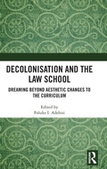 Cover: Decolonisation and the Law School - Routledge