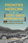 Bild: Frontier Medicine at Fort Davis and Other Army Posts - The History Press