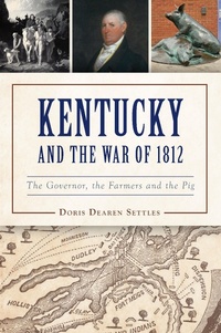 Abbildung von: Kentucky and the War of 1812 - Arcadia Publishing Inc