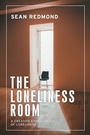 Cover: The Loneliness Room - Manchester University Press