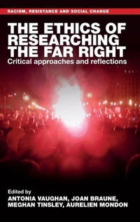 Abbildung von: The Ethics of Researching the Far Right - Manchester University Press