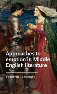 Abbildung von: Approaches to Emotion in Middle English Literature - Manchester University Press