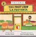 Cover: Teeny Tiendas: The Fruit Shop/La fruteria - Candlewick Press,U.S.