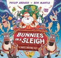 Cover: Bunnies in a Sleigh: A Chaotic Christmas Tale! - Candlewick Press,U.S.
