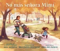 Cover: No mas senora Mimi - Candlewick Press,U.S.