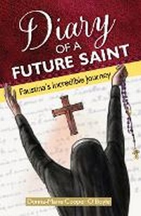 Enlarge image Cover: Diary of a Future Saint - Marian Press