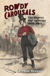 Enlarge image Cover: Rowdy Carousals - University of Iowa Press