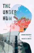 Cover: The Under Hum - Black Lawrence Press