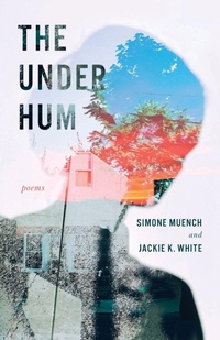 Enlarge image Cover: The Under Hum - Black Lawrence Press