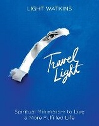 Enlarge image Cover: Travel Light - Sounds True Inc