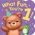 Cover: What Fun, You're 1! - Kidsbooks Publishing