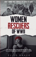 Cover: Women Rescuers of WWII - Intrepidas Publishing