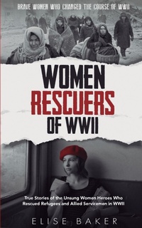 Enlarge image Cover: Women Rescuers of WWII - Intrepidas Publishing