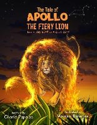 Enlarge image Cover: The Tale Of Apollo, The Fiery Lion - BookVAULT Publishing