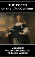 Cover: The Poets of the 17th Century - Volume II - William Habington to Mary Wroth - Portable Poetry